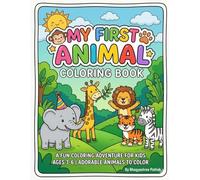 My First Animal Coloring Book: Cute Jungle & Farm Animals Toddler Coloring Book for Kids Ages 3-6 | Easy & Fun Coloring Pages for Early Learning, Kindergarten, and Preschool Activity