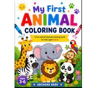 My First Animal Coloring Book: Easy and Big Animal Illustrations for Kids Ages 3-6. Perfect Gift for Preschoolers to Develop Fine Motor Skills, Creativity, and Screen-Free Fun