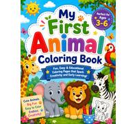 My First Animal Coloring Book: Easy and Fun Animal Coloring Pages for Kids Ages 3-6 | Cute Farm, Jungle, Ocean, Safari & Woodland Animals for Preschool and Kindergarten Boys and Girls