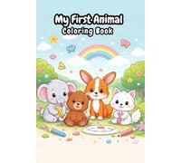 My First Animal Coloring Book: Easy and Fun Animal Coloring Pages for Toddlers and Preschool Kids | Learn and Color Cute Animals from Farm, Jungle, and Ocean