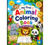 My first Animal Coloring Book for kids aged 3-6: Fun and Easy Cute Animals Coloring Book for Toddlers and Preschoolers | Big Simple Designs For Boy and Girls