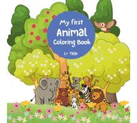 My First Animal Coloring Book for Kids Ages 1-5: Easy & Fun Farm and Wild Animals | Big Simple Pictures for Toddlers | Preschool Learning Activity Book | Large Print Beginner Coloring Pages