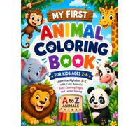 My First Animal Coloring Book for Kids Ages 2-6: A Big, Easy & Fun Toddler and Preschool Coloring Activity Book with Farm, Jungle & Ocean Animals