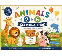 My First Animal Coloring Book for Kids Ages 2-6: Cute Wild, Water & Farm Animals Coloring Pages for Toddlers and Preschoolers: 36 Fun and Easy ... Toddlers, Preschoolers and Kindergarten Kids