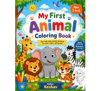 My First Animal Coloring Book for Kids Ages 3-6: 11 Easy and Fun Animal Coloring Pages for Toddlers and Preschoolers | Cute domestic, Jungle and Forest Animals | Activity Book for Boys and Girls