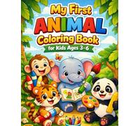 My First Animal Coloring Book for Kids Ages 3-6: Cute & Simple Animal Illustrations with Bold Lines | Fun, Educational & Screen-Free Activity for Toddlers and Preschoolers