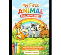 My First Animal Coloring Book for Kids Ages 3-6: Easy and Fun Farm, Jungle & Zoo Animal Coloring Pages for Toddlers and Preschoolers | Simple Designs with Bold Lines for Early Learning