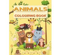 My First Animal Coloring Book for Kids Ages 3-6: Easy Coloring Book with Bold Lines, 46 Fun Pages of Animals for Preschool, Kindergarten & Beginners