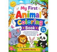 My First Animal Coloring Book for Kids Ages 3-6: Fun and Easy Animal Coloring Pages Featuring Cute Farm, Jungle, Ocean, Forest, and Pet Animals | A ... Boys and Girls to Learn, Relax, and Have Fun