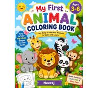 My First Animal Coloring Book for Kids Ages 3-6: Fun and Easy Animal Coloring Pages for Toddlers and Preschoolers | Cute Zoo, Farm, Forest & Wild ... Designs for Early Learning and Creativity