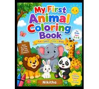 My First Animal Coloring Book for Kids Ages 3-6: Fun and Easy Animal Coloring Pages for Toddlers and Preschoolers | Cute Zoo, Farm, Wild, and Pet Animals | Bold & Simple Designs for Boys and Girls