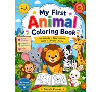 My First Animal Coloring Book for Kids Ages 3-6: Fun and Easy Animal Coloring Pages for Toddlers and Preschoolers | Cute Zoo, Farm, Jungle, Ocean, and ... | Perfect for Early Learning and Creativity
