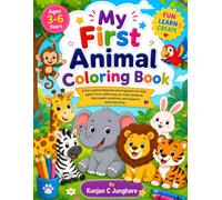 My First Animal Coloring Book for Kids Ages 3-6: Fun and Easy Animal Coloring Pages for Toddlers and Preschoolers | Cute Farm, Wild, Jungle, and Pet Animals | Big, Bold Designs for Little Hands