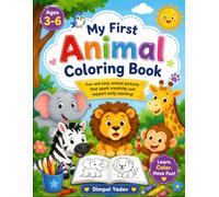 My First Animal Coloring Book for Kids Ages 3-6: Fun and Easy Animal Coloring Pages for Toddlers & Preschoolers | Cute Safari, Jungle & Farm Animals for Creativity, Learning and Early Development