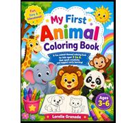 My First Animal Coloring Book for Kids Ages 3-6: Fun and Easy Animal Coloring Pages for Toddlers & Preschoolers