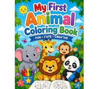 My First Animal Coloring Book for Kids Ages 3-6: Fun and Easy Animal Illustrations with Cute Coloring Pages and Creative Blank Drawing Sheets for Toddlers and Preschoolers