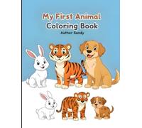 My First Animal Coloring Book for Kids Ages 3-6: Fun and Easy Cute Animals Coloring Book for Toddlers and Preschool Kids | Simple Farm, Jungle, Ocean & Pet Animals for Boys and Girls