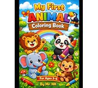 My First Animal Coloring Book for Kids Ages 3-6: Fun and Easy Farm & Wild Animals Coloring Pages for Toddlers and Preschoolers | Big Simple Designs with Bold Lines