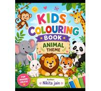 My First Animal Coloring Book for Kids Ages 3-6: Fun & Easy Cute Animal Coloring Pages for Toddlers and Preschoolers | Simple Designs to Build Creativity, Focus, and Fine Motor Skills