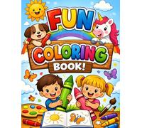 My First Animal Coloring Book for Kids Ages 3-6: Fun & Easy Cute Animals to Color | Big Simple Designs for Toddlers & Preschoolers | Early Learning Activity Book for Boys & Girls