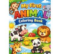 My First Animal Coloring Book for Kids Ages 3-6: Fun & Easy Farm, Jungle and Cute Baby Animals | Simple Big Pictures for Toddlers & Preschoolers | Early Learning Activity Book
