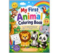My First Animal Coloring Book for Kids Ages 3-6: Premium high quality drawings with blank bleed protection pages, Fun and Easy Coloring Pages ... Toddlers, Preschoolers, and Kindergarten Kids