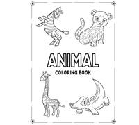 My First Animal Coloring Book for Kids Ages 4-6: Simple and Adorable Animals to Color for Early Learners and Little Artists