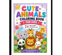 My First Animal Coloring Book for Kids Ages 4-8: Fun and Easy Animal Coloring Pages for Boys and Girls | Cute Wildlife, Farm Animals, Pets, and More