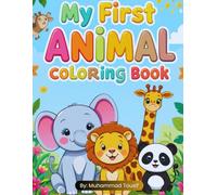 My First Animal Coloring Book for Kids - Best for Ages 3-6