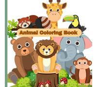 My First Animal Coloring Book for kids: Educational Animal Coloring Fun for Preschool Kids Ages 3-5
