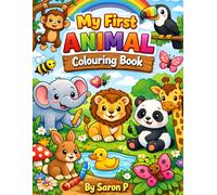 My First Animal Coloring Book for Kids: Fun and Easy Animals Coloring Pages for Toddlers Ages 3-6 Big Simple Pictures for Preschool and Kindergarten