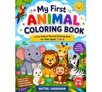 My First Animal Coloring Book for Kids: Fun and Easy Cute Animal Coloring Pages for Toddlers and Preschoolers | Learn Animals While Coloring | Perfect Beginner Coloring Book