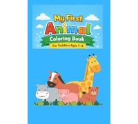 My First Animal Coloring Book: For Toddlers Ages 1-4