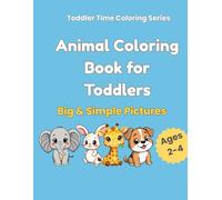 My First Animal Coloring Book For Toddlers (Toddler Time Coloring Series)