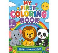 My First Animal Coloring Book: Fun and Easy Animal Coloring Pages for Kids Ages 3-6 | Big Simple Designs for Toddlers and Preschoolers | Cute Animals, Creative Learning, and Screen-Free Fun