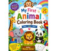 My First Animal Coloring Book: Fun and Easy Animal Coloring Pages for Kids Ages 3-6 | Cute Zoo, Farm, Forest & Ocean Animals | Preschool and Toddler Activity Book