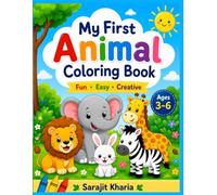 My First Animal Coloring Book: Fun and Easy Animal Coloring Pages for Kids Ages 3-6 | Cute Zoo, Farm, Jungle & Ocean Animals for Toddlers and Preschoolers
