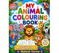 My First Animal Coloring Book: Fun and Easy Animal Coloring Pages for Kids Ages 3-7, Wild Animals | Bold and Simple Designs for Preschool, Kindergarten & Early Learners