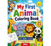 My First Animal Coloring Book: Fun and Easy Animal Coloring Pages for Toddlers and Preschoolers | Cute Farm, Jungle, Ocean, Forest & Safari Animals ... Designs for Early Learning and Creativity