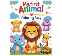 My First Animal Coloring Book: Fun and Easy Animal Illustrations for Kids Ages 3-6