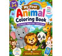 My First Animal Coloring Book: Fun and Easy Coloring Pages for Kids Ages 3-6 | Cute Farm, Jungle, Ocean, and Woodland Animals for Preschoolers and Toddlers