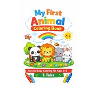My First Animal Coloring Book: Fun and Easy Coloring Pages of Garden Animals, Birds, Bugs and Pets for Toddlers and Preschool (Ages 3-5)