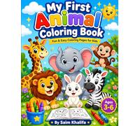 My First Animal Coloring Book: Fun & Easy Animal Coloring Pages for Kids Ages 3-6 | Cute Animals, Big Simple Designs & Early Learning Activity Book