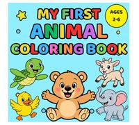 My First Animal Coloring Book (My First Coloring Book - Series of Books for Kids for Early Learning)