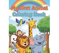My First Animal Coloring Book: Simple and Fun Animal Pages to Color for Toddlers, Preschoolers, and Kids