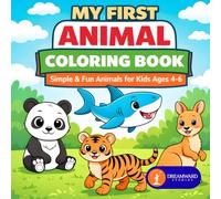 My First Animal Coloring Book: Simple and Fun Animals for kids ages 4-6