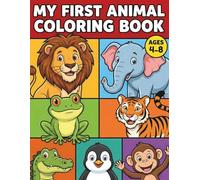 My First Animal Coloring Book: The Perfect Gift for Toddlers & Kids Ages 1-4 - 50 Big & Easy Animal Coloring Pages with Cute Dogs, Cats, Lions, Elephants and More!