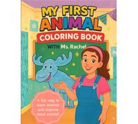 My First Animal Coloring Book with Ms Rachel: Learn animals while building hand strength and coordination!