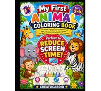My First Animal Colouring Book for Kids Ages 3-6: Fun and Easy Animal Colouring Pages for Toddlers & Pre-schoolers | Screen-Free Learning Activity ... ,Focus and Early Brain Development.