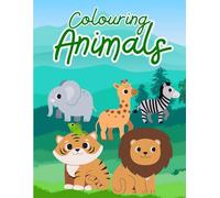 My First Animal Colouring Book for Kids Ages 3-6: Fun and Easy Farm & Jungle Animals Colouring Pages for Toddlers and Pre-schooler's | Simple Big Pictures for Boys and Girls